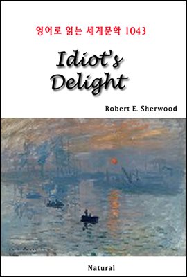 Idiot&#39;s Delight - 영어로 읽는 세계문학 1043