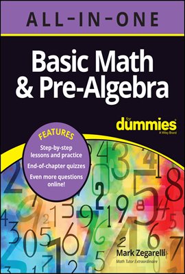 Basic Math &amp; Pre-Algebra All-in-One For Dummies (+ Chapter Quizzes Online)