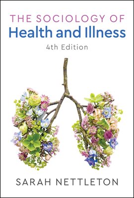 The Sociology of Health and Illness