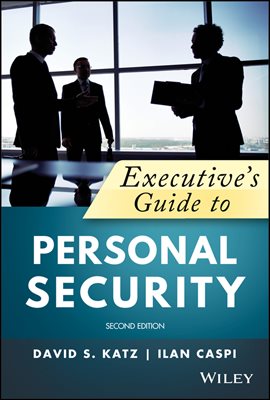 Executive&#39;s Guide to Personal Security