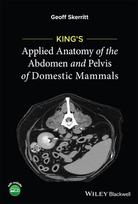 King&#39;s Applied Anatomy of the Abdomen and Pelvis of Domestic Mammals