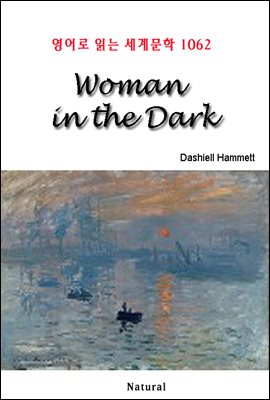 Woman in the Dark - 영어로 읽는 세계문학 1062
