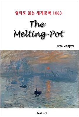 The Melting-Pot - 영어로 읽는 세계문학 1063