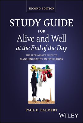 Study Guide for Alive and Well at the End of the Day