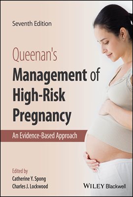 Queenan&#39;s Management of High-Risk Pregnancy