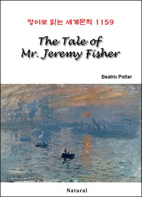 The Tale of Mr. Jeremy Fisher - 영어로 읽는 세계문학 1159