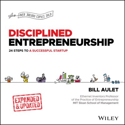 Disciplined Entrepreneurship Expanded &amp; Updated