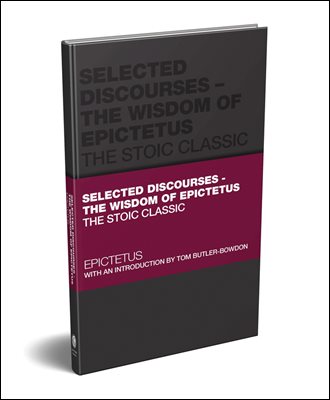 Selected Discourses - The Wisdom of Epictetus