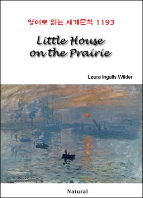 Little House on the Prairie - 영어로 읽는 세계문학 1193