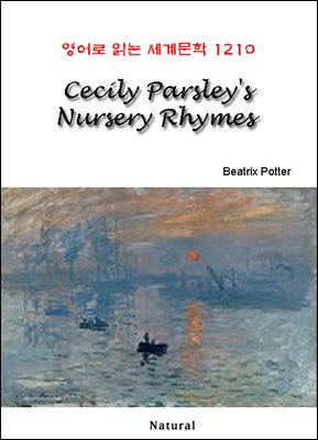 Cecily Parsley&amp;#39;s Nursery Rhymes - 영어로 읽는 세계문학 1210