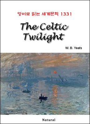 The Celtic Twilight - 영어로 읽는 세계문학 1331