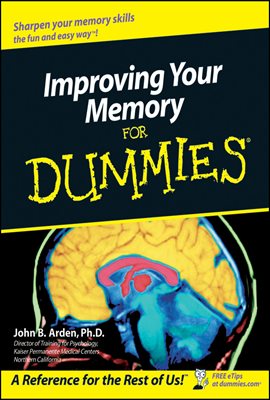 Improving Your Memory For Dummies