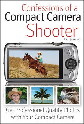 Confessions of a Compact Camera Shooter