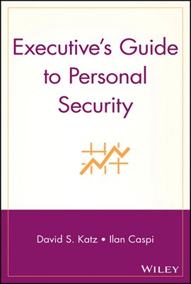 Executive&#39;s Guide to Personal Security