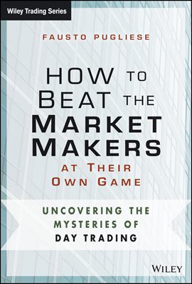 How to Beat the Market Makers at Their Own Game