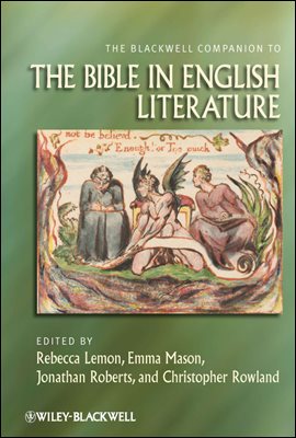 The Blackwell Companion to the Bible in English Literature