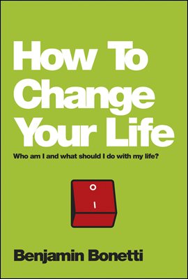 How To Change Your Life