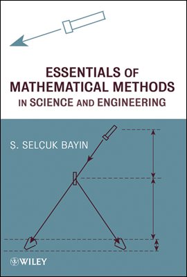 Essentials of Mathematical Methods in Science and Engineering