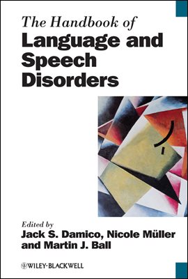 The Handbook of Language and Speech Disorders
