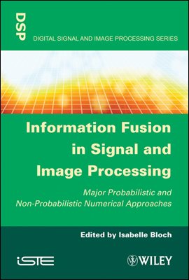 Information Fusion in Signal and Image Processing