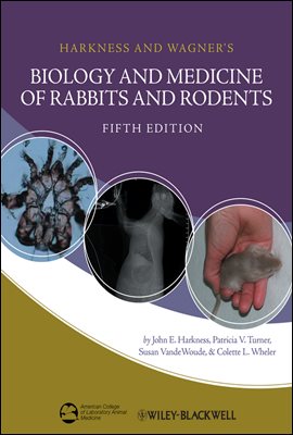 Harkness and Wagner&#39;s Biology and Medicine of Rabbits and Rodents