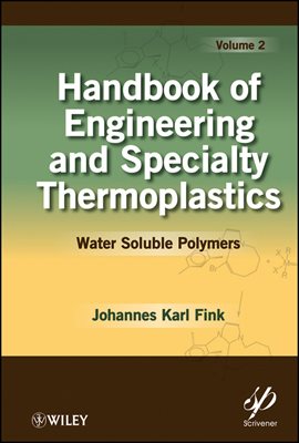 Handbook of Engineering and Specialty Thermoplastics, Volume 2