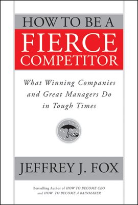 How to Be a Fierce Competitor