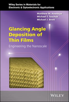 Glancing Angle Deposition of Thin Films