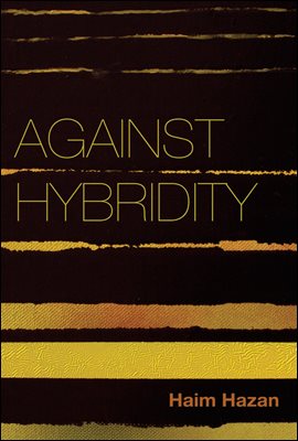 Against Hybridity