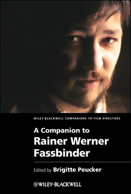 A Companion to Rainer Werner Fassbinder