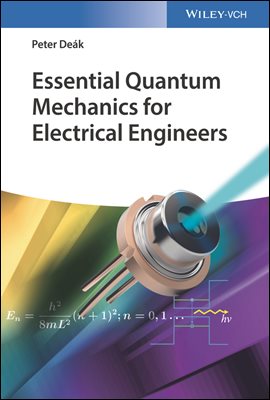 Essential Quantum Mechanics for Electrical Engineers