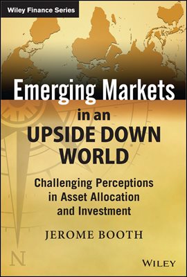 Emerging Markets in an Upside Down World