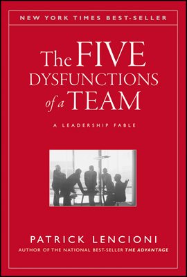 The Five Dysfunctions of a Team