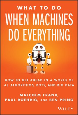 What To Do When Machines Do Everything