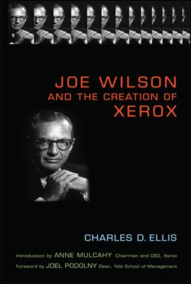 Joe Wilson and the Creation of Xerox