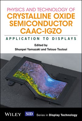 Physics and Technology of Crystalline Oxide Semiconductor CAAC-IGZO