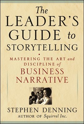 The Leader's Guide to Storytelling