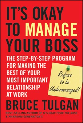 It&#39;s Okay to Manage Your Boss