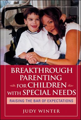 Breakthrough Parenting for Children with Special Needs