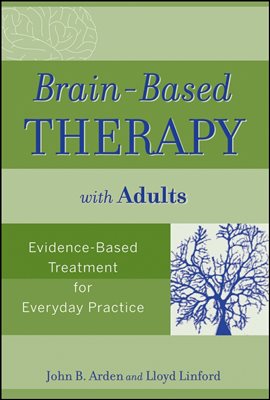 Brain-Based Therapy with Adults