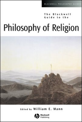 The Blackwell Guide to the Philosophy of Religion