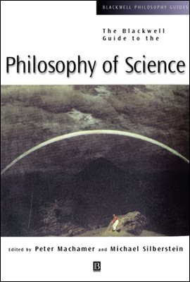 The Blackwell Guide to the Philosophy of Science