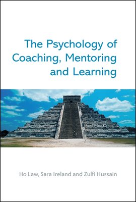 The Psychology of Coaching, Mentoring and Learning