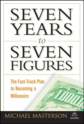 Seven Years to Seven Figures