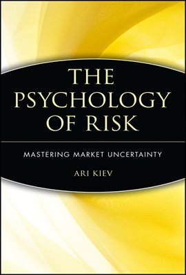 The Psychology of Risk