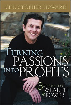 Turning Passions Into Profits