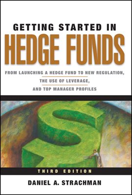 Getting Started in Hedge Funds