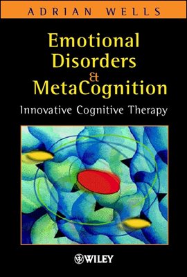 Emotional Disorders and Metacognition