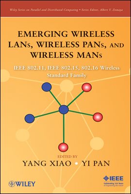 Emerging Wireless LANs, Wireless PANs, and Wireless MANs