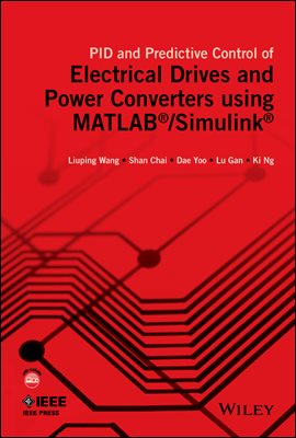 PID and Predictive Control of Electrical Drives and Power Converters using MATLAB / Simulink